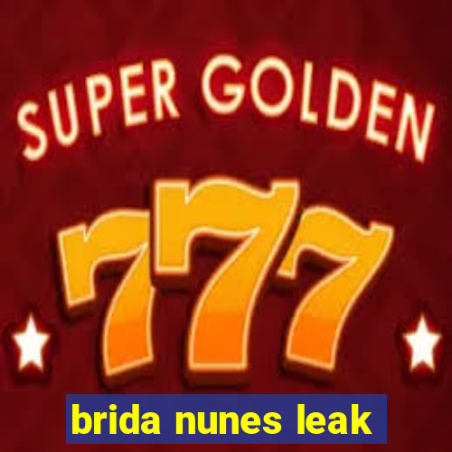 brida nunes leak